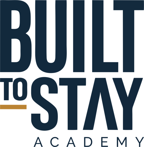 Built to Stay Academy
